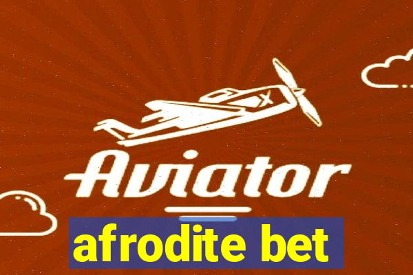 afrodite bet